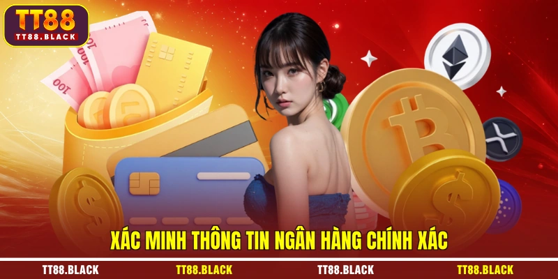 Xác minh thông tin ngân hàng chính xác